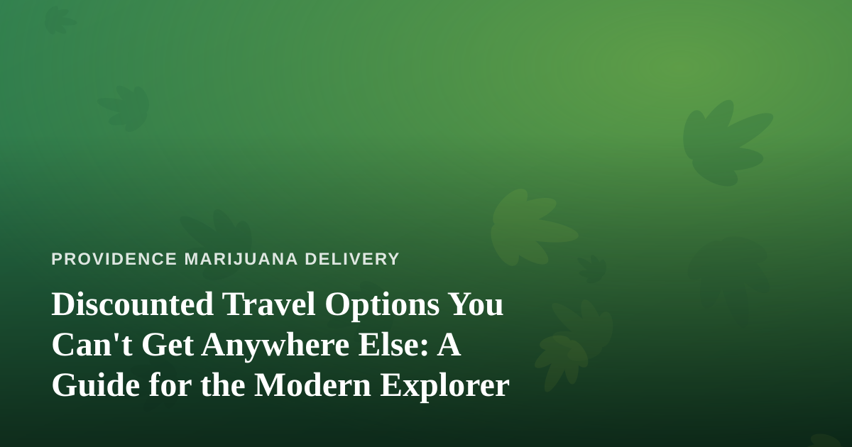 Discounted Travel Options You Can’t Get Anywhere Else: A Guide for the Modern Explorer