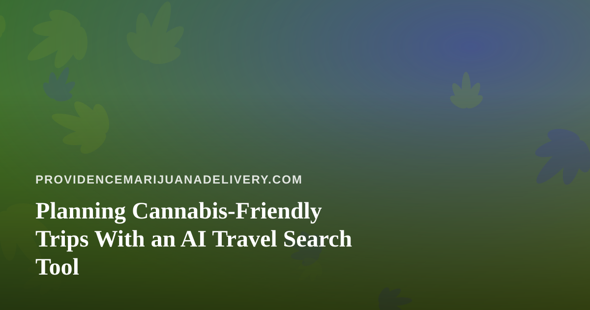 Planning Cannabis-Friendly Trips With an AI Travel Search Tool